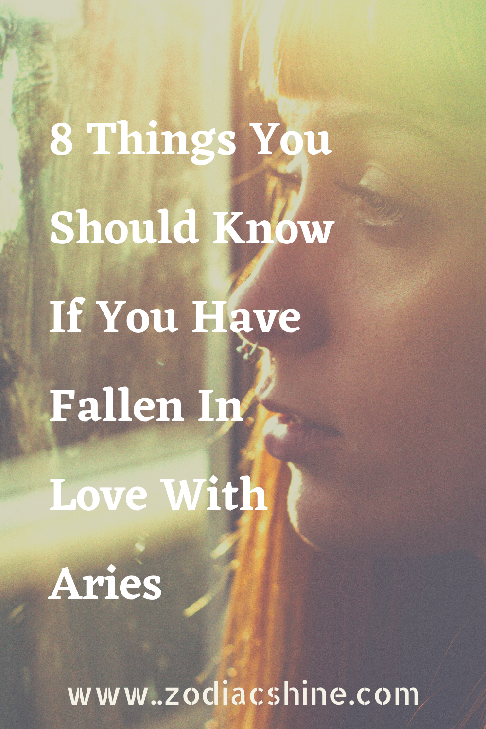 8 Things You Should Know If You Have Fallen In Love With Aries