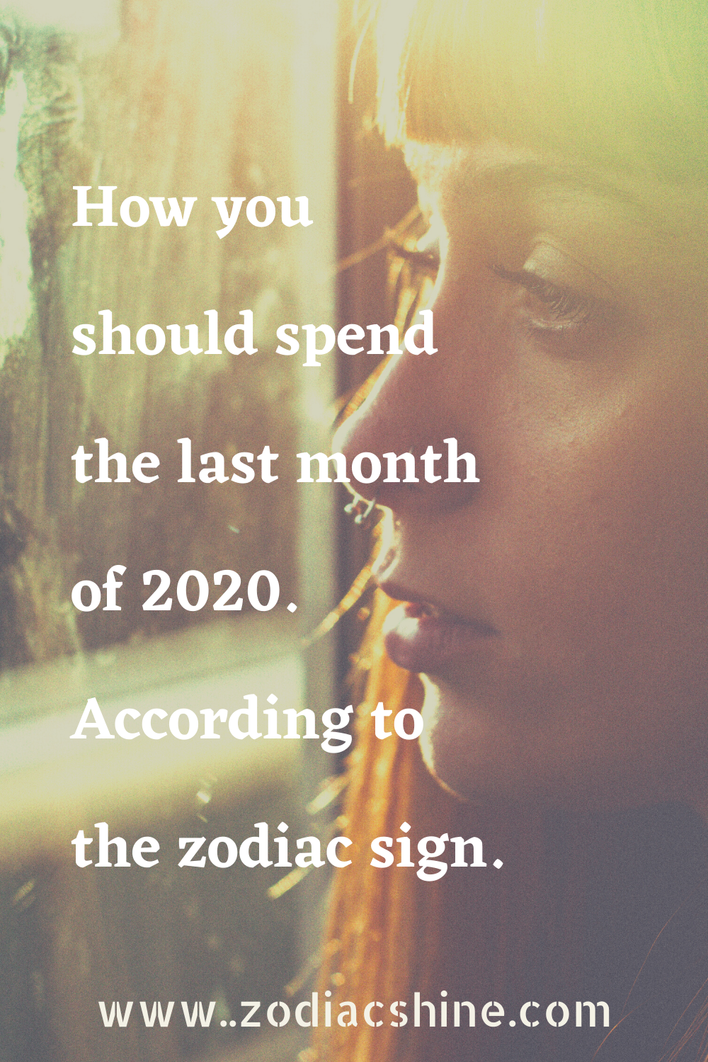 How you should spend the last month of 2020. According to the zodiac sign.