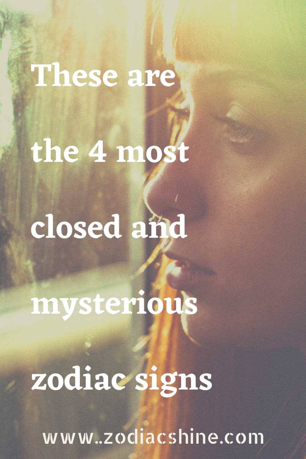 These are the 4 most closed and mysterious zodiac signs