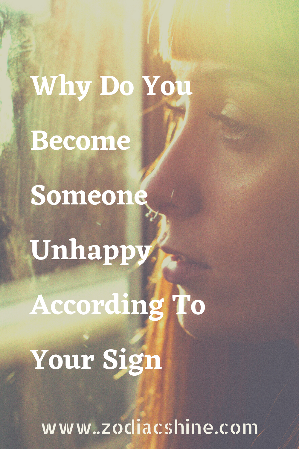 Why Do You Become Someone Unhappy According To Your Sign