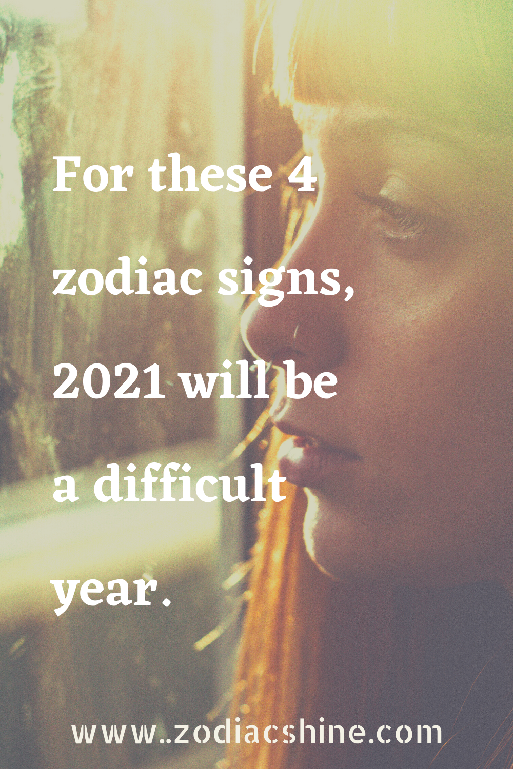 For these 4 zodiac signs, 2021 will be a difficult year.