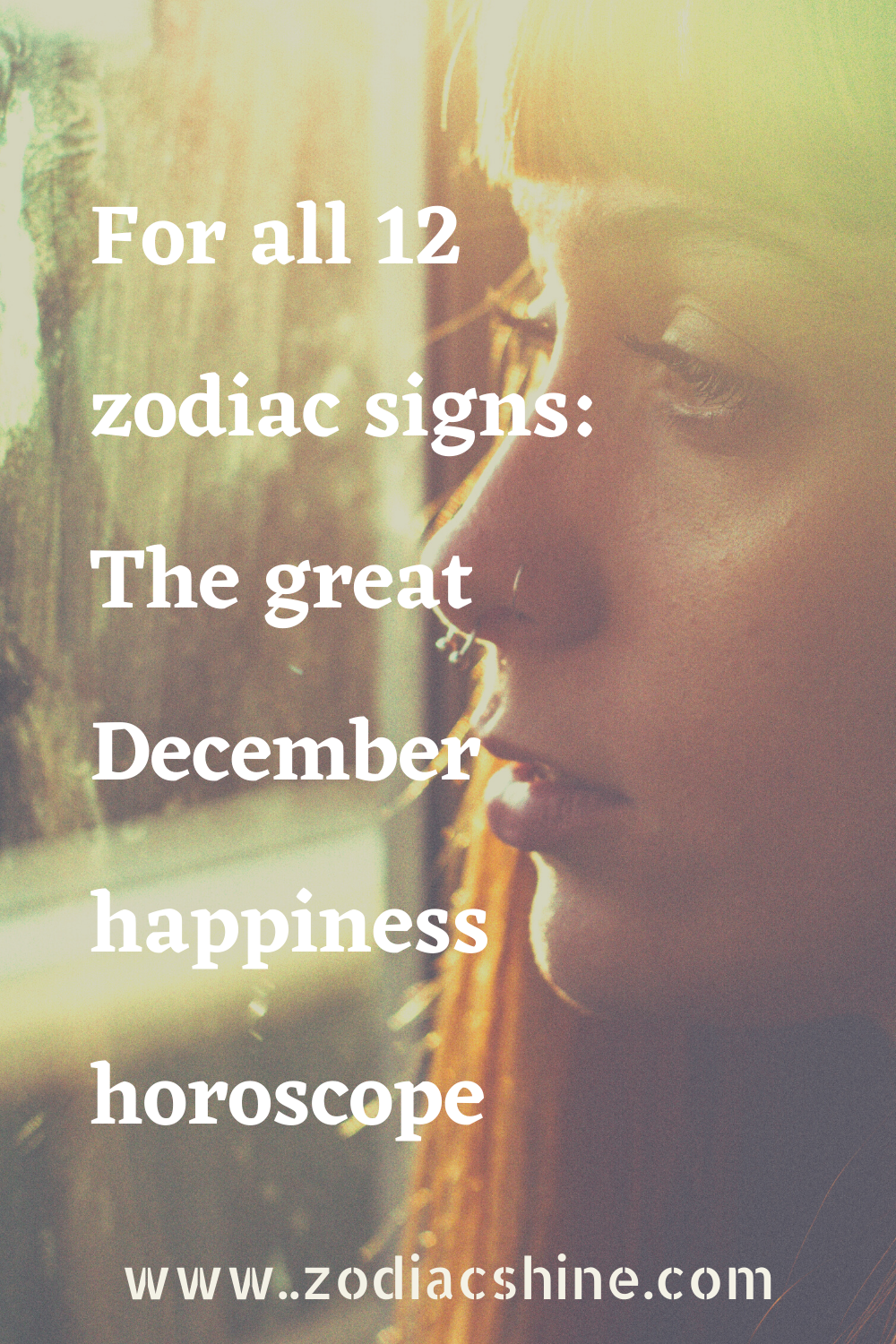 For all 12 zodiac signs: The great December happiness horoscope