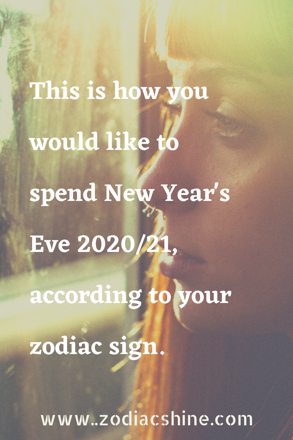 This is how you would like to spend New Year's Eve 2020/21, according to your zodiac sign.