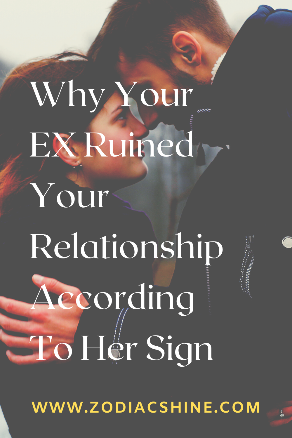 Why Your EX Ruined Your Relationship According To Her Sign