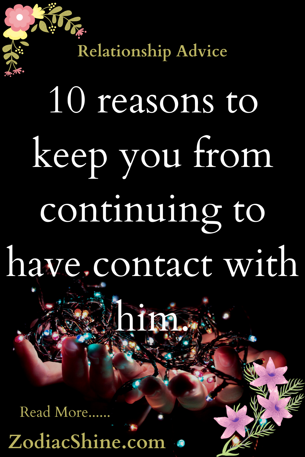 10 reasons to keep you from continuing to have contact with him.