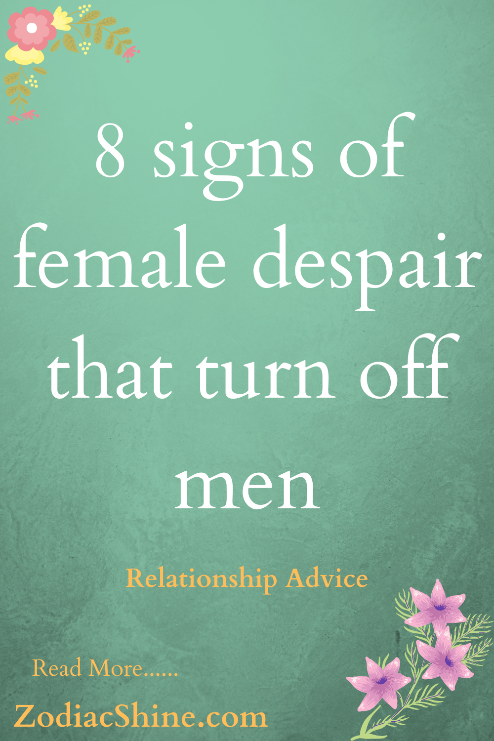 8 signs of female despair that turn off men