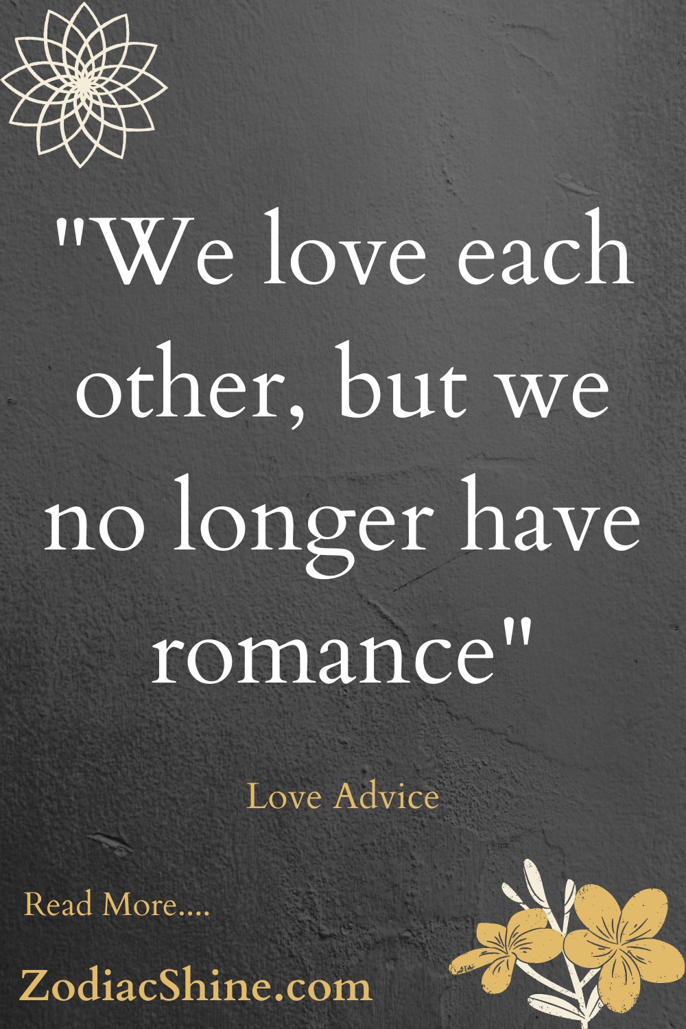 "We love each other, but we no longer have romance"