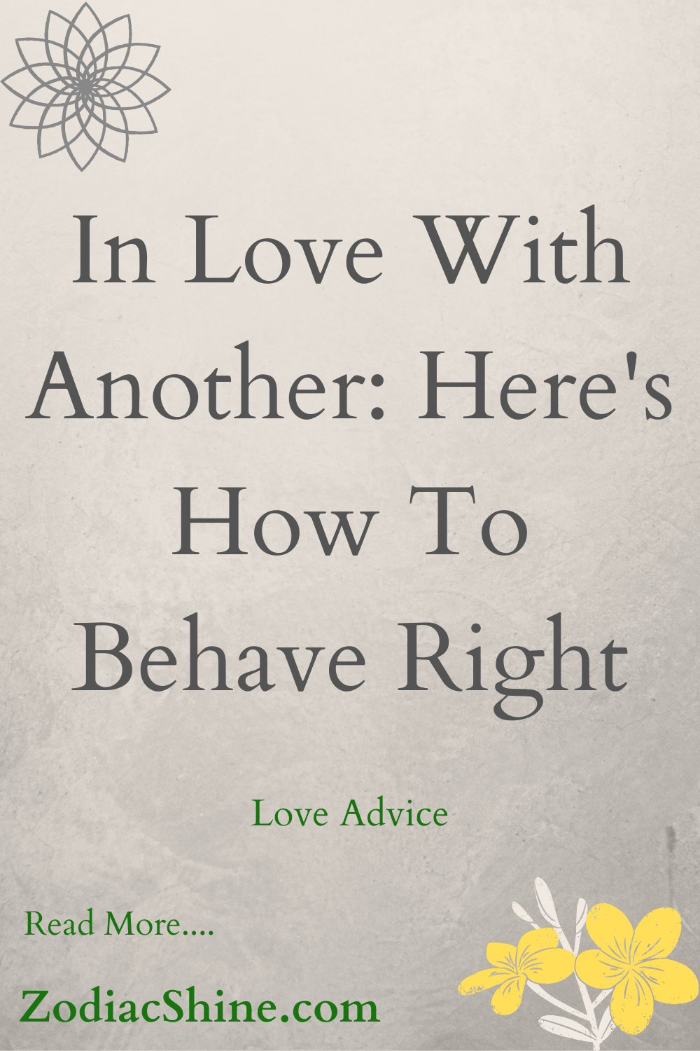 In Love With Another: Here's How To Behave Right