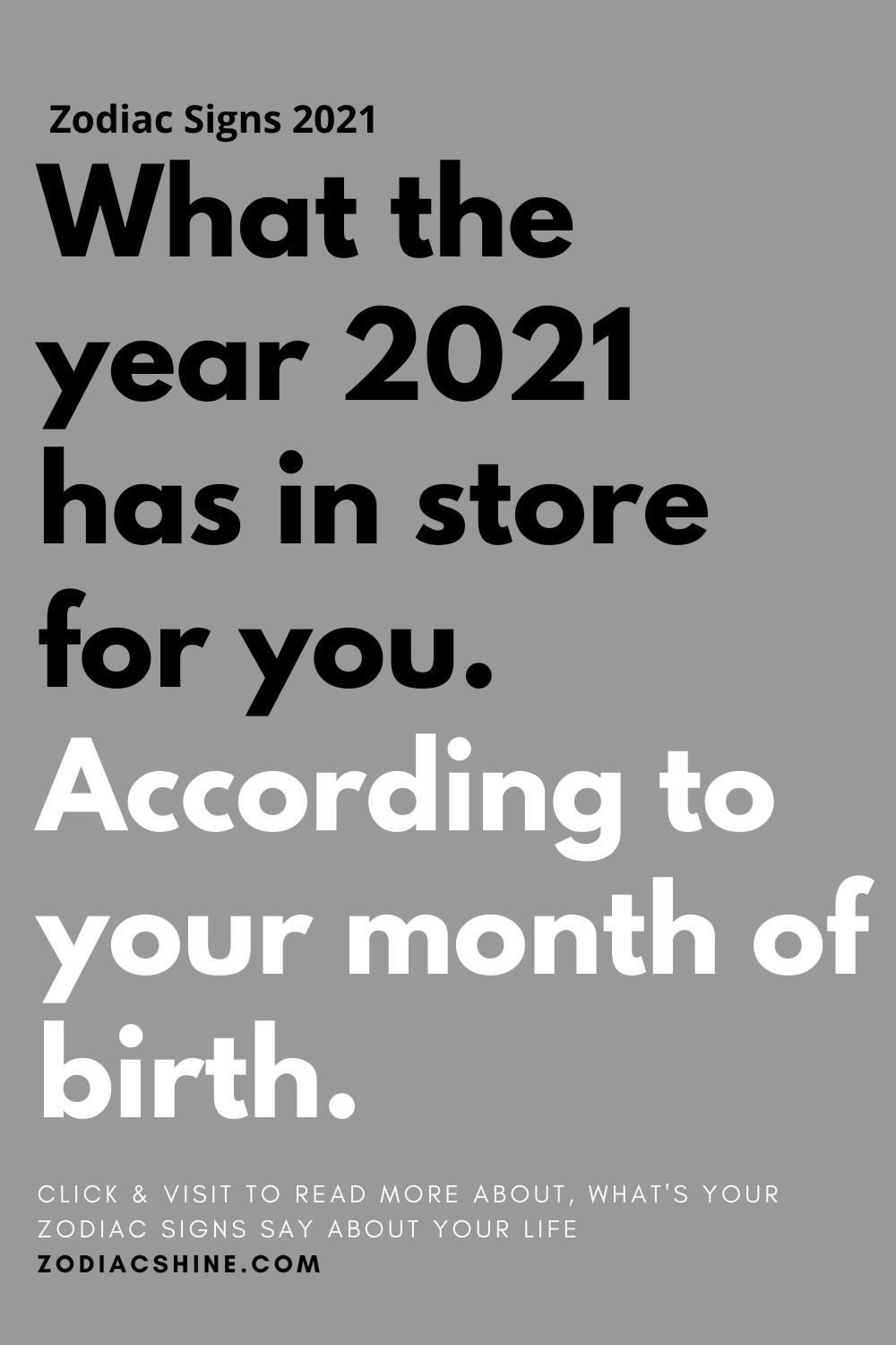 What the year 2021 has in store for you. According to your month of birth.