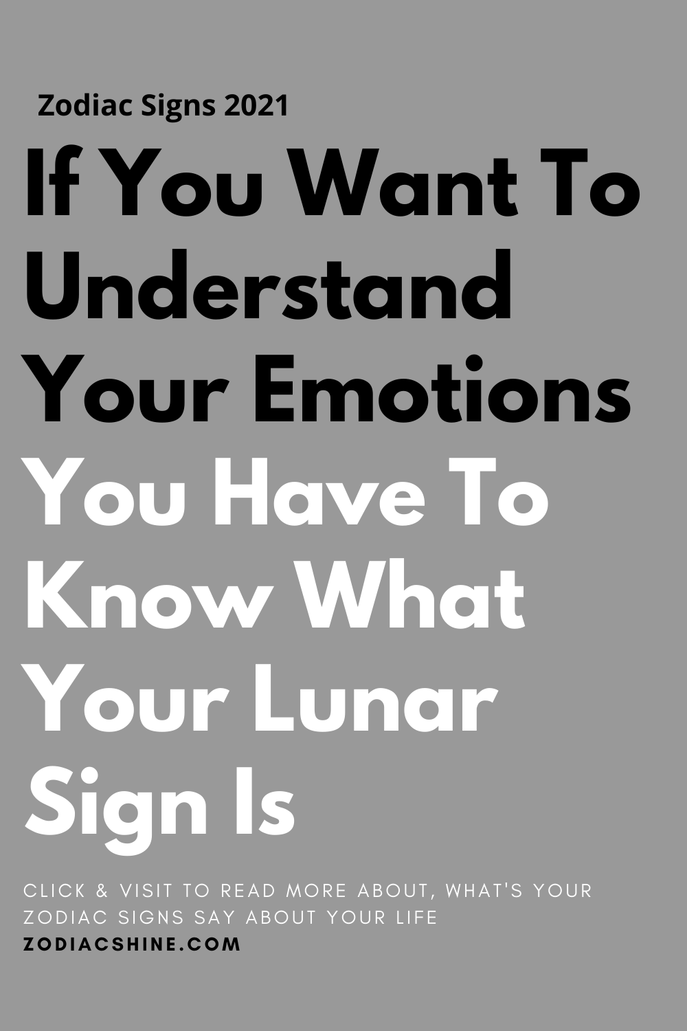If You Want To Understand Your Emotions You Have To Know What Your Lunar Sign Is