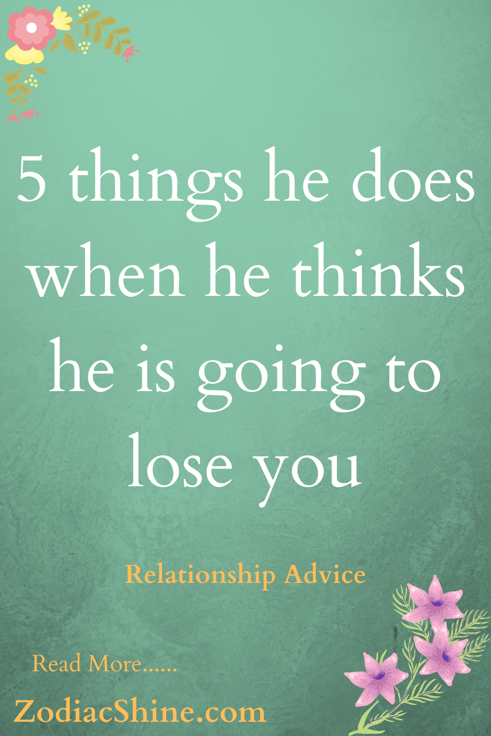 5 things he does when he thinks he is going to lose you