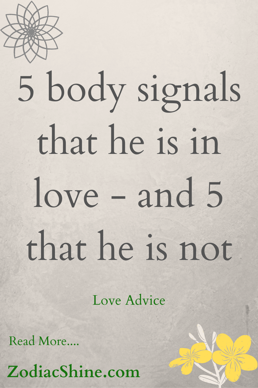 5 body signals that he is in love - and 5 that he is not