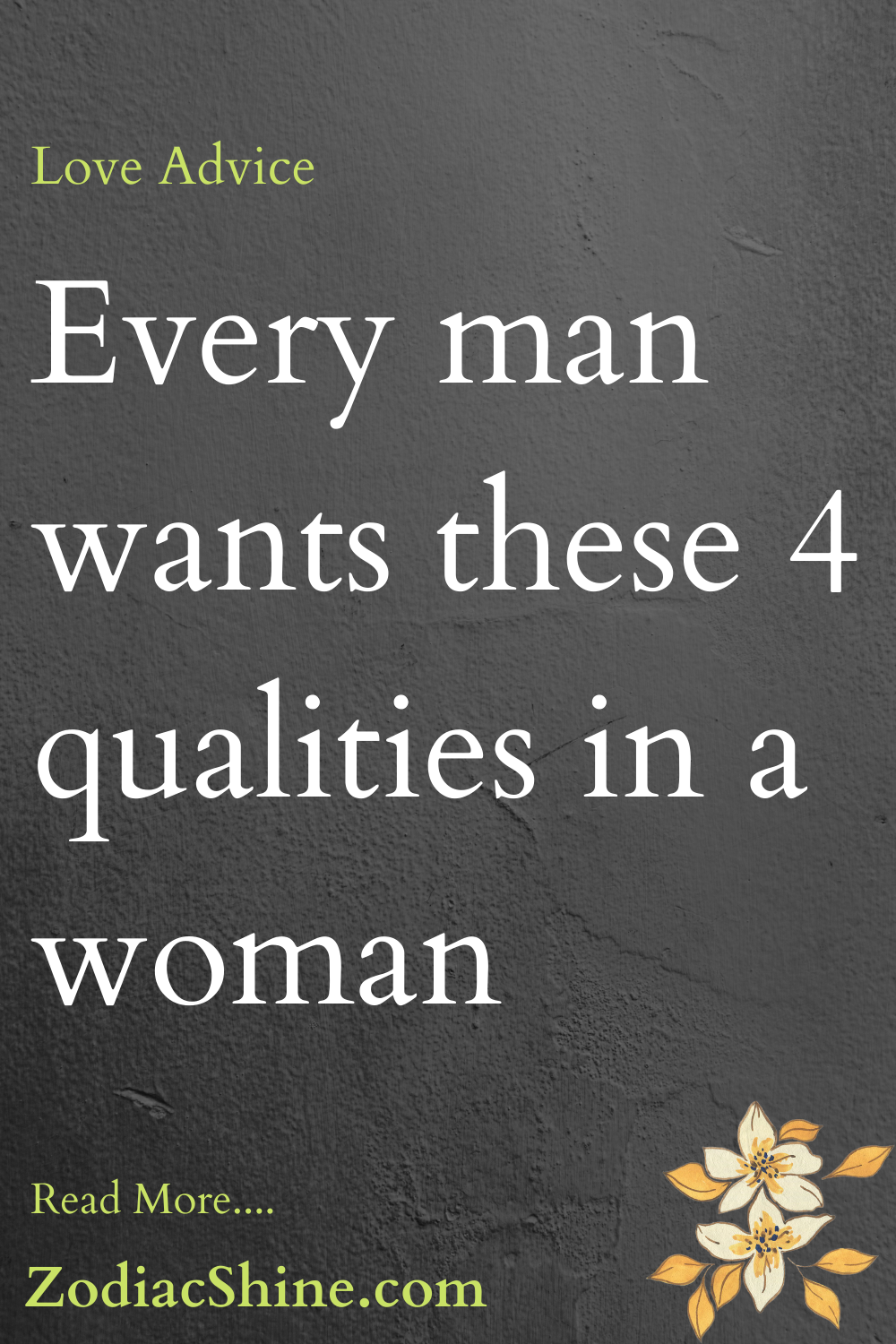 Every man wants these 4 qualities in a woman