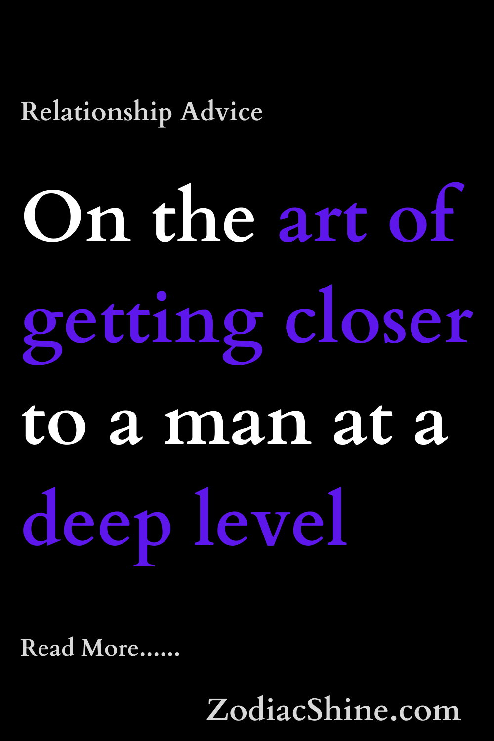On the art of getting closer to a man at a deep level