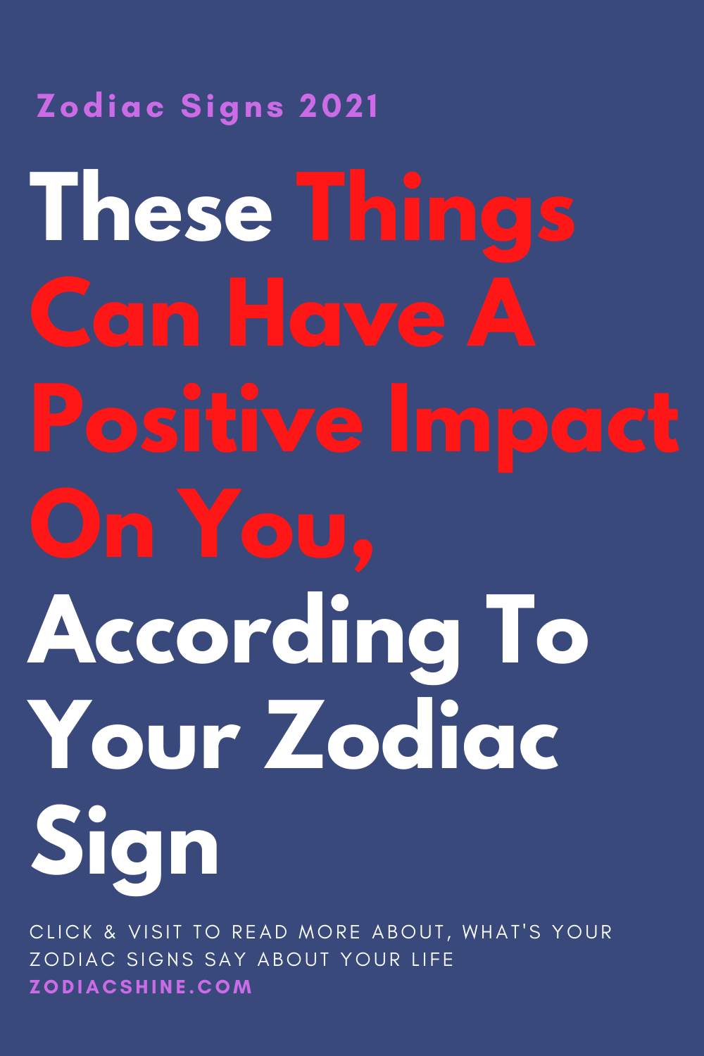 These things can have a positive impact on you, according to your zodiac sign