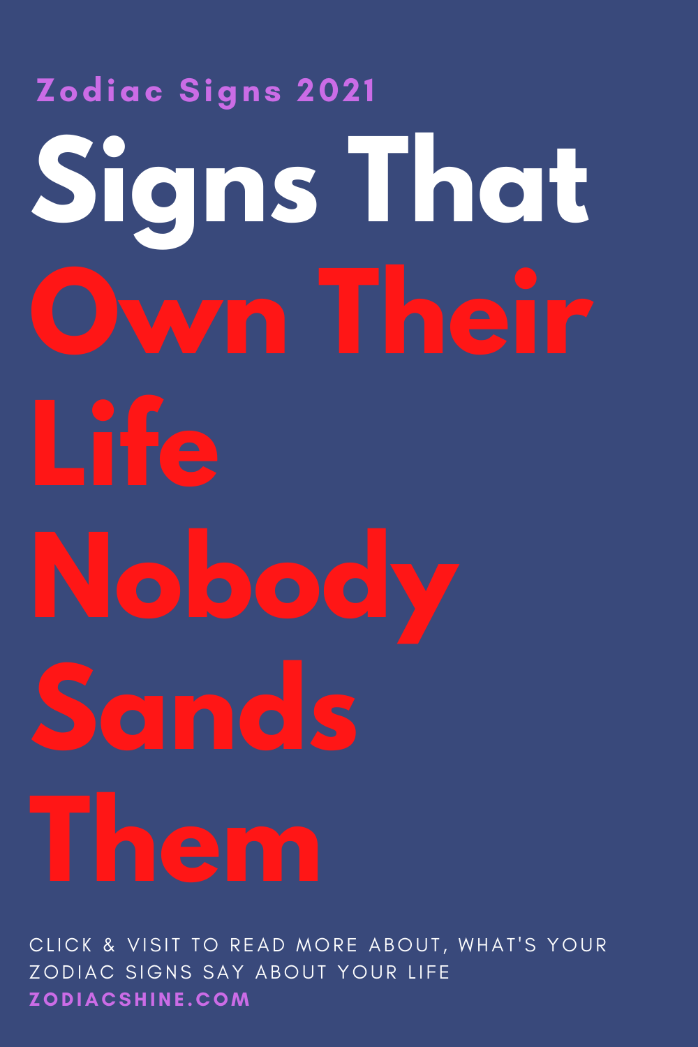 Signs That Own Their Life Nobody Sands Them