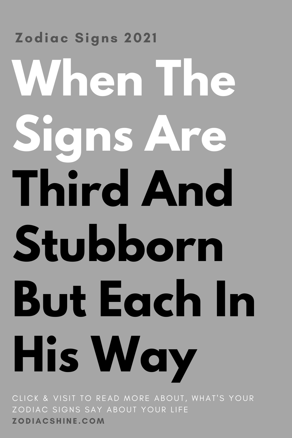 When The Signs Are Third And Stubborn But Each In His Way