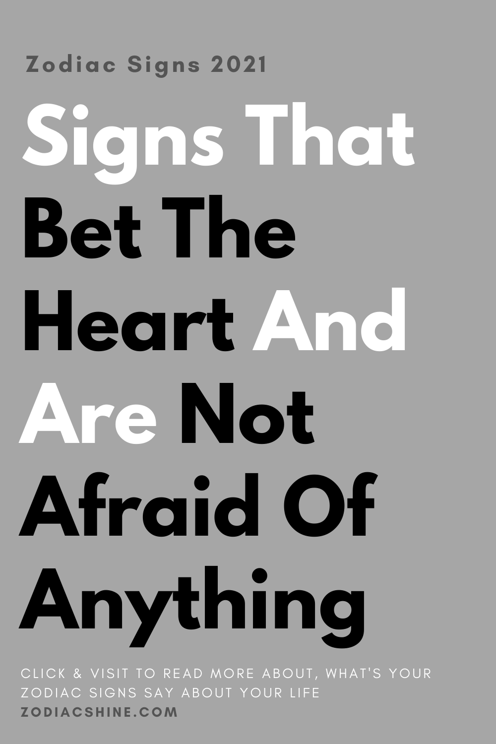 Signs That Bet The Heart And Are Not Afraid Of Anything