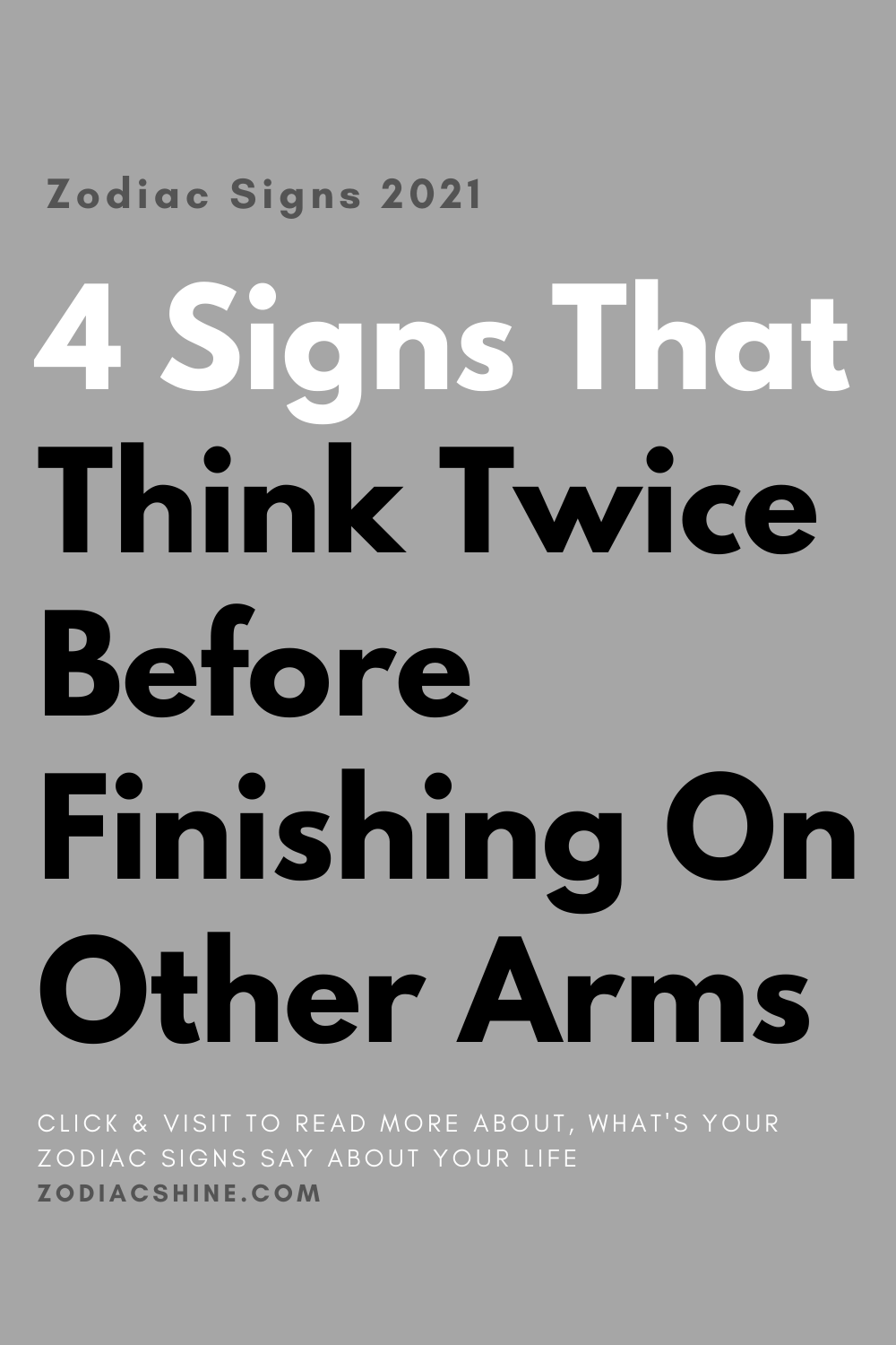 4 Signs That Think Twice Before Finishing On Other Arms