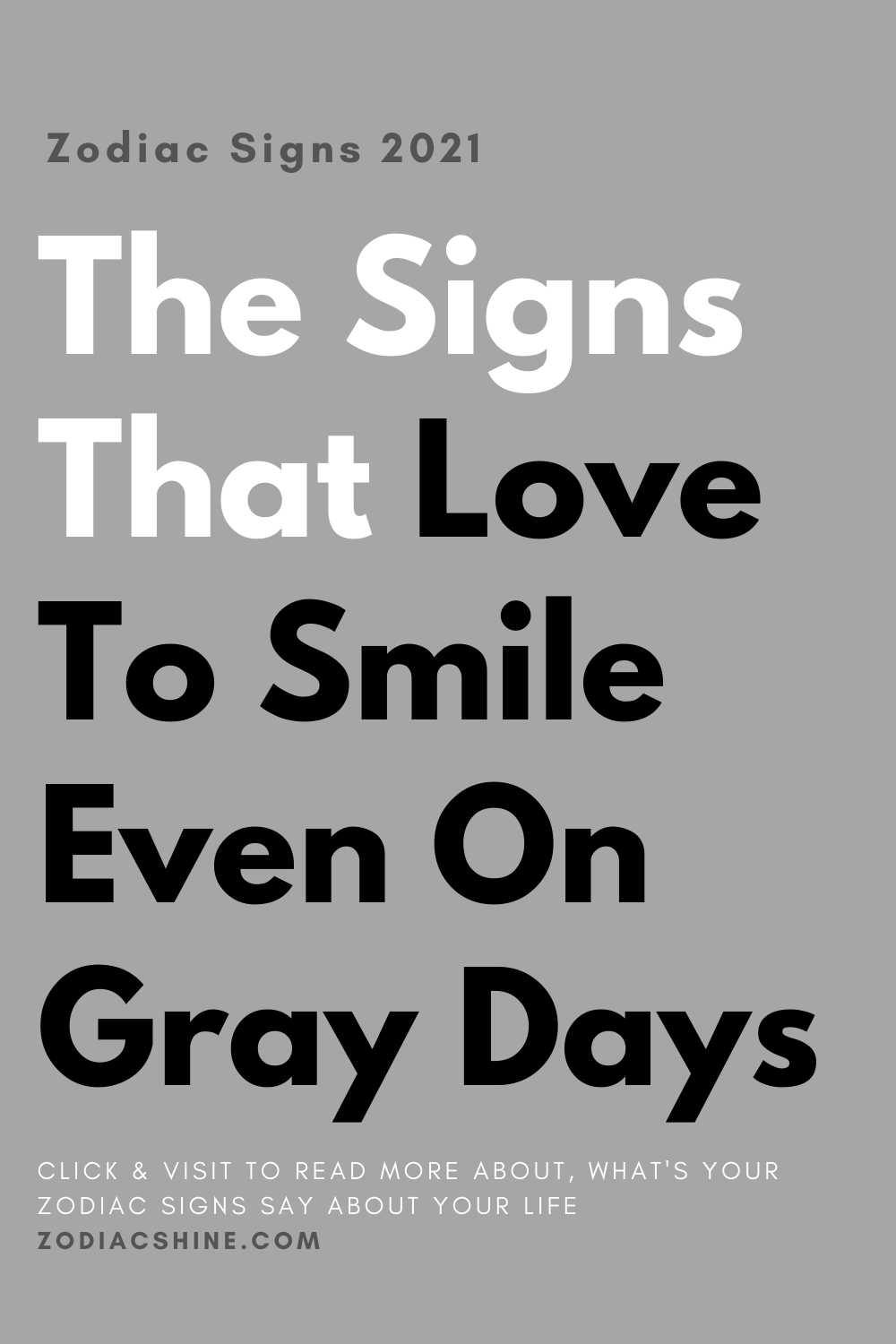 The Signs That Love To Smile Even On Gray Days