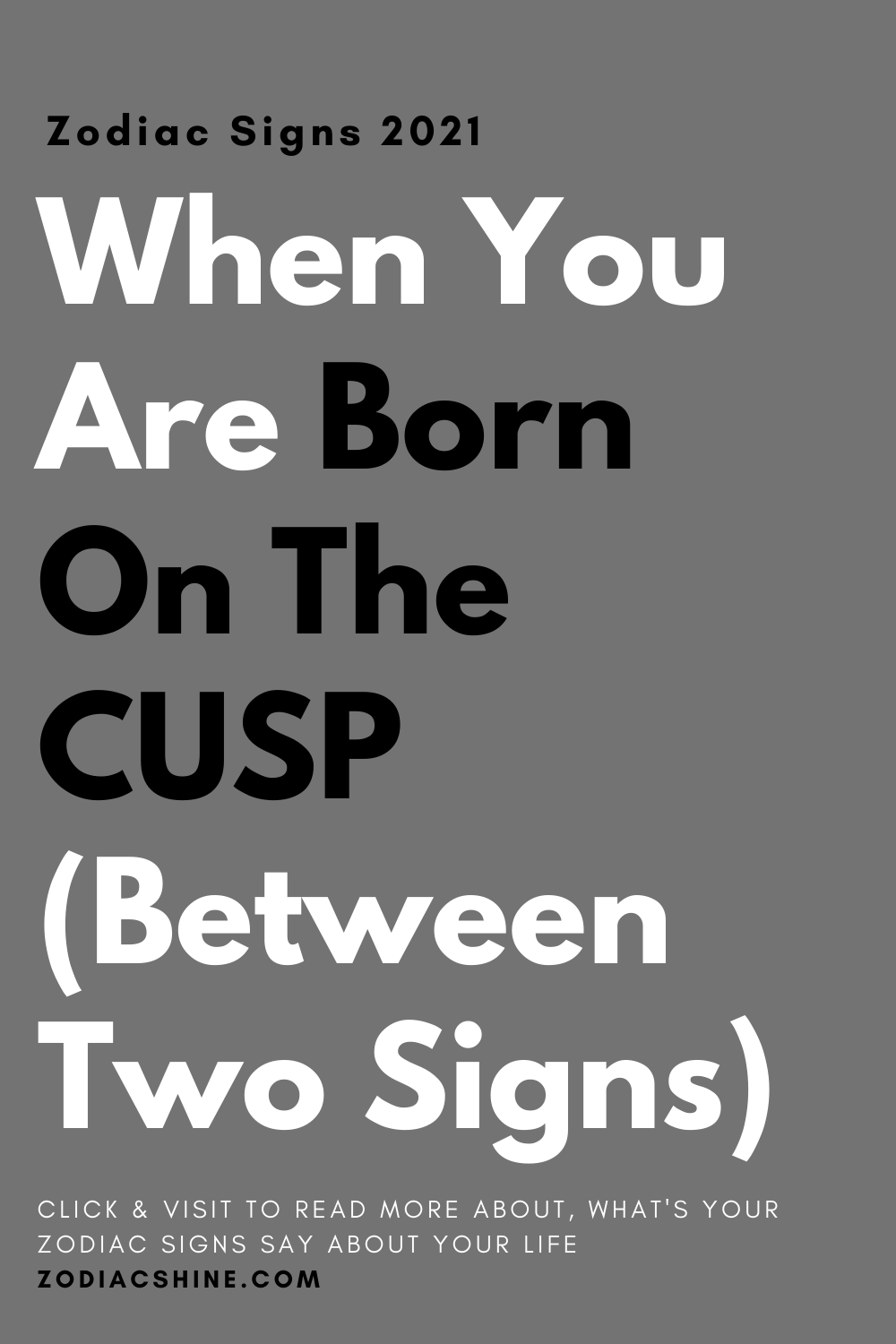 When You Are Born On The CUSP (Between Two Signs)