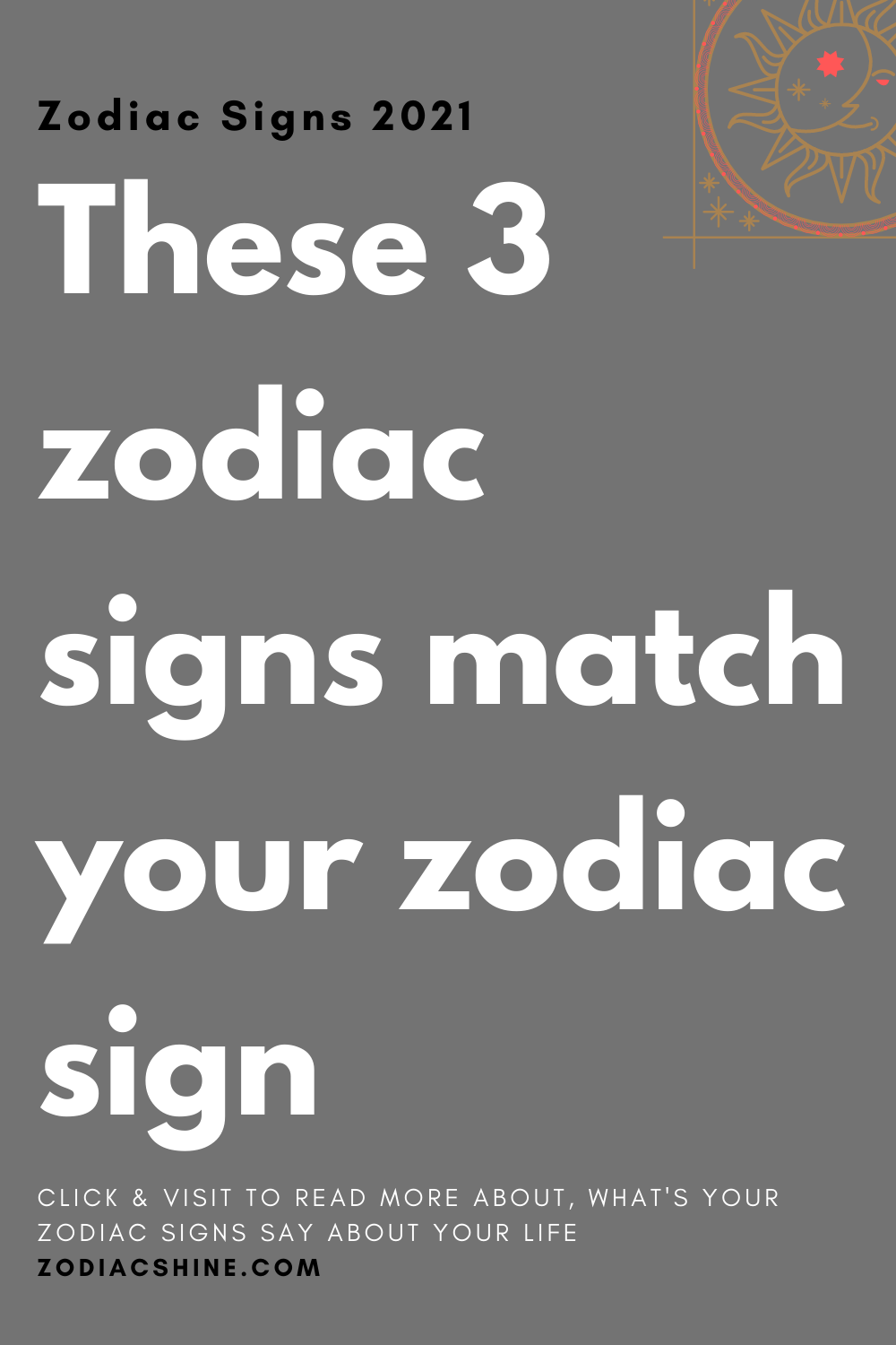 These 3 zodiac signs match your zodiac sign