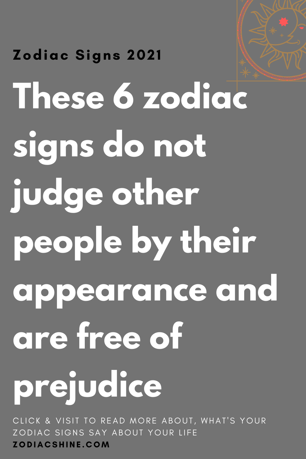 These 6 zodiac signs do not judge other people by their appearance and are free of prejudice