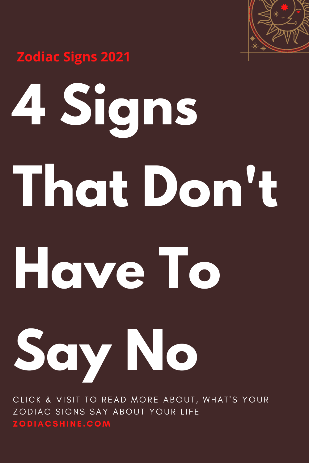 4 Signs That Don't Have To Say No