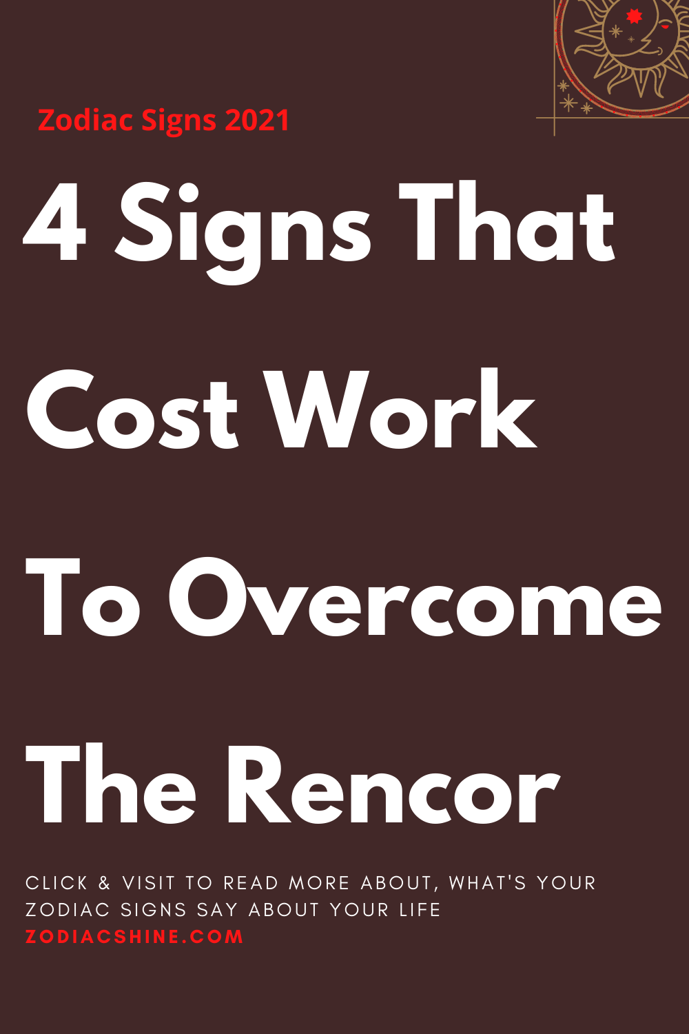 4 Signs That Cost Work To Overcome The Rencor