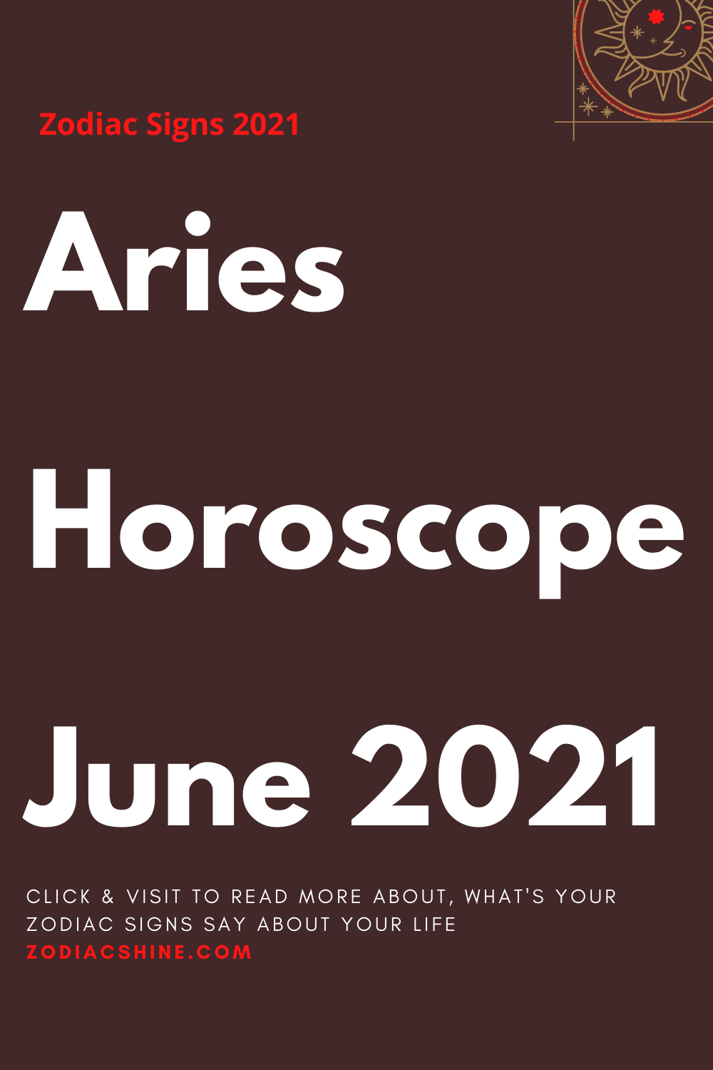 Aries Horoscope June 2021