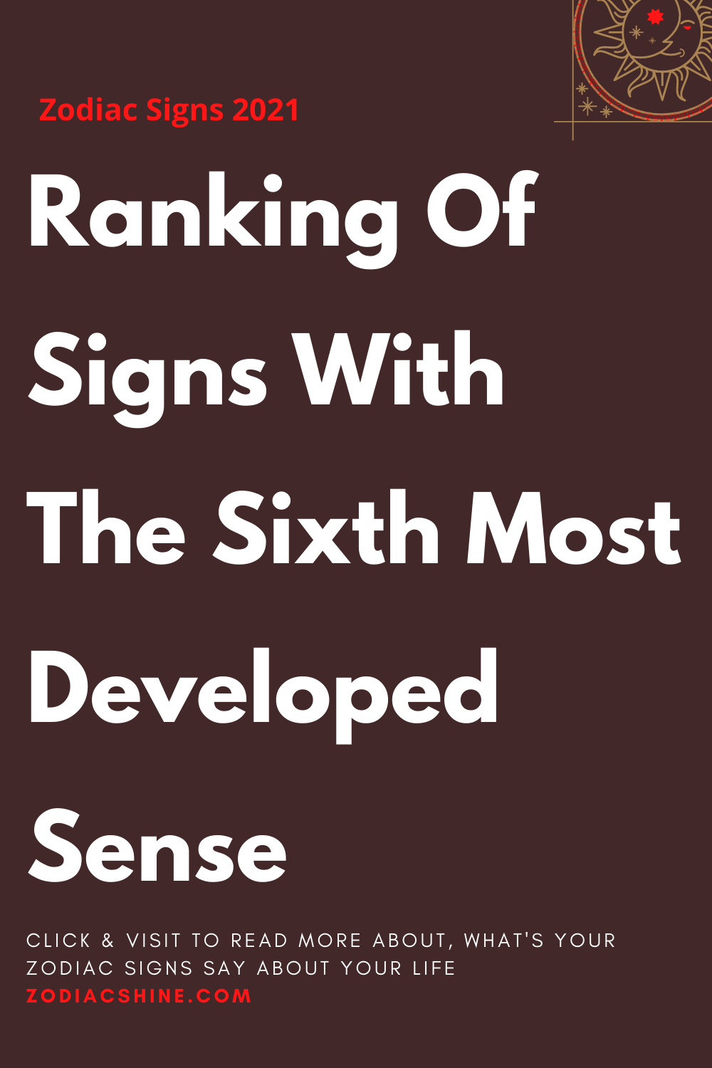 Ranking Of Signs With The Sixth Most Developed Sense