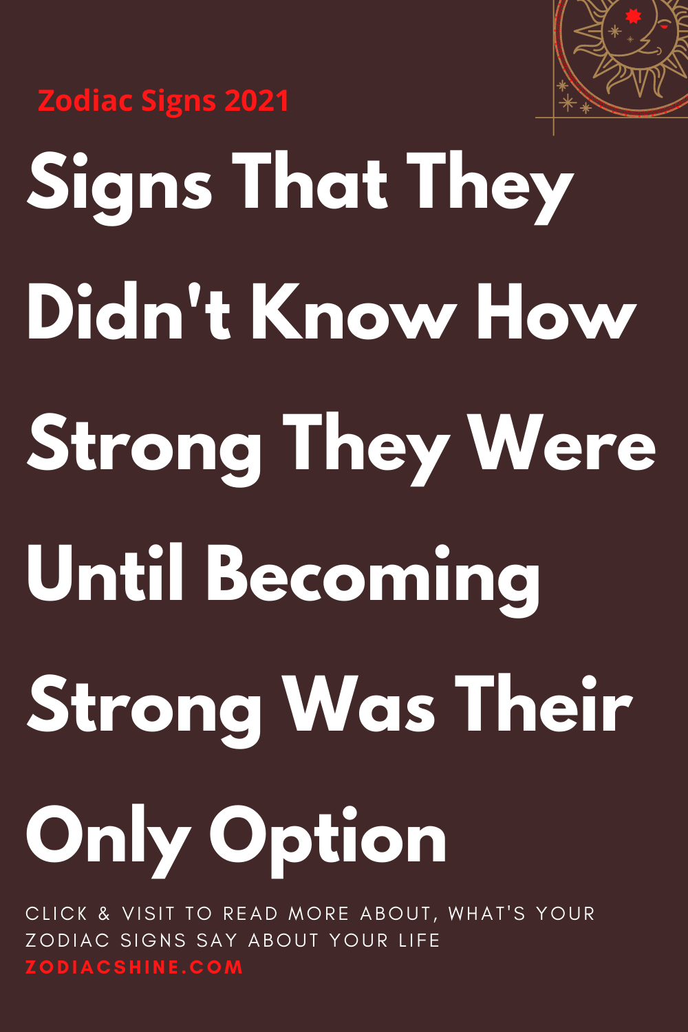 Signs That They Didn't Know How Strong They Were Until Becoming Strong Was Their Only Option