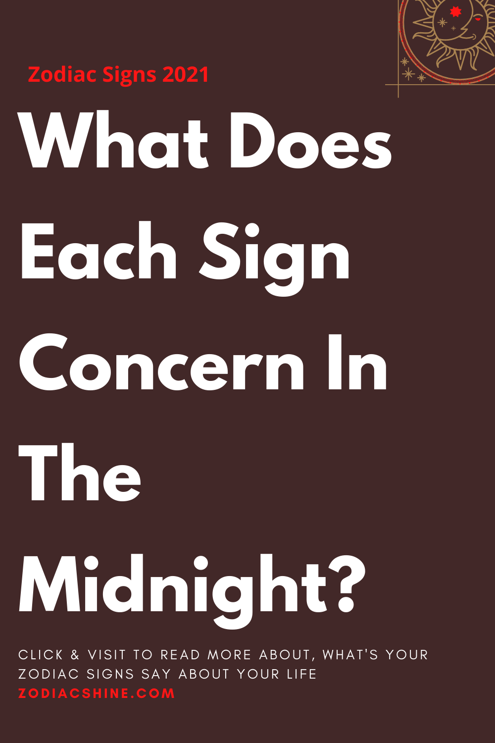 What Does Each Sign Concern In The Midnight?