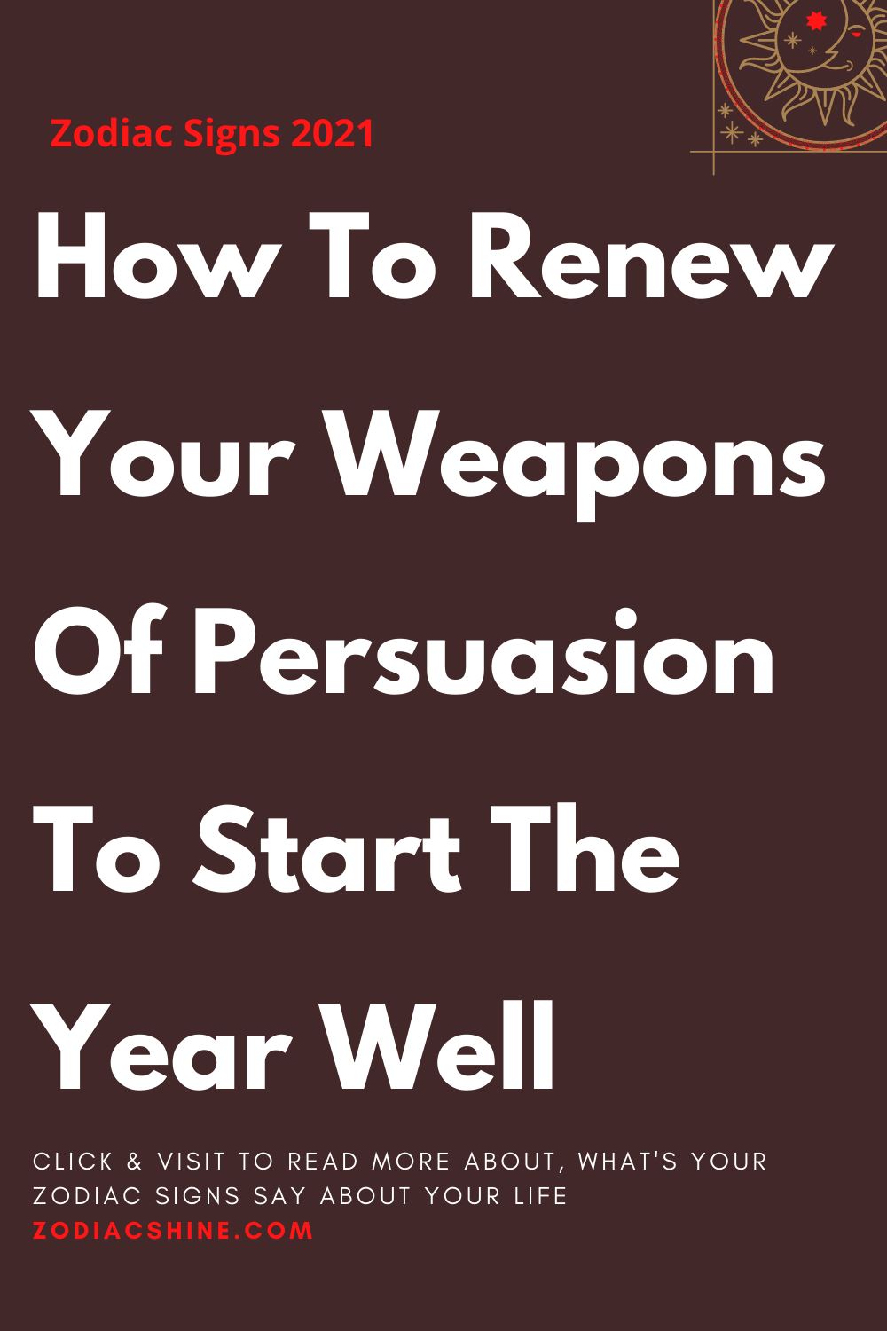 How To Renew Your Weapons Of Persuasion To Start The Year Well