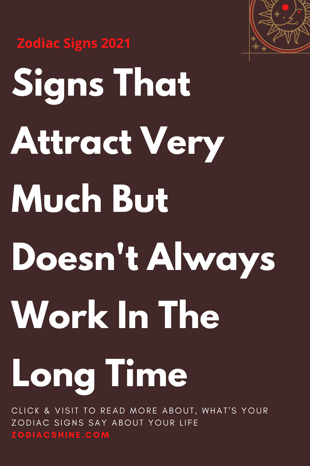 Signs That Attract Very Much But Doesn't Always Work In The Long Time