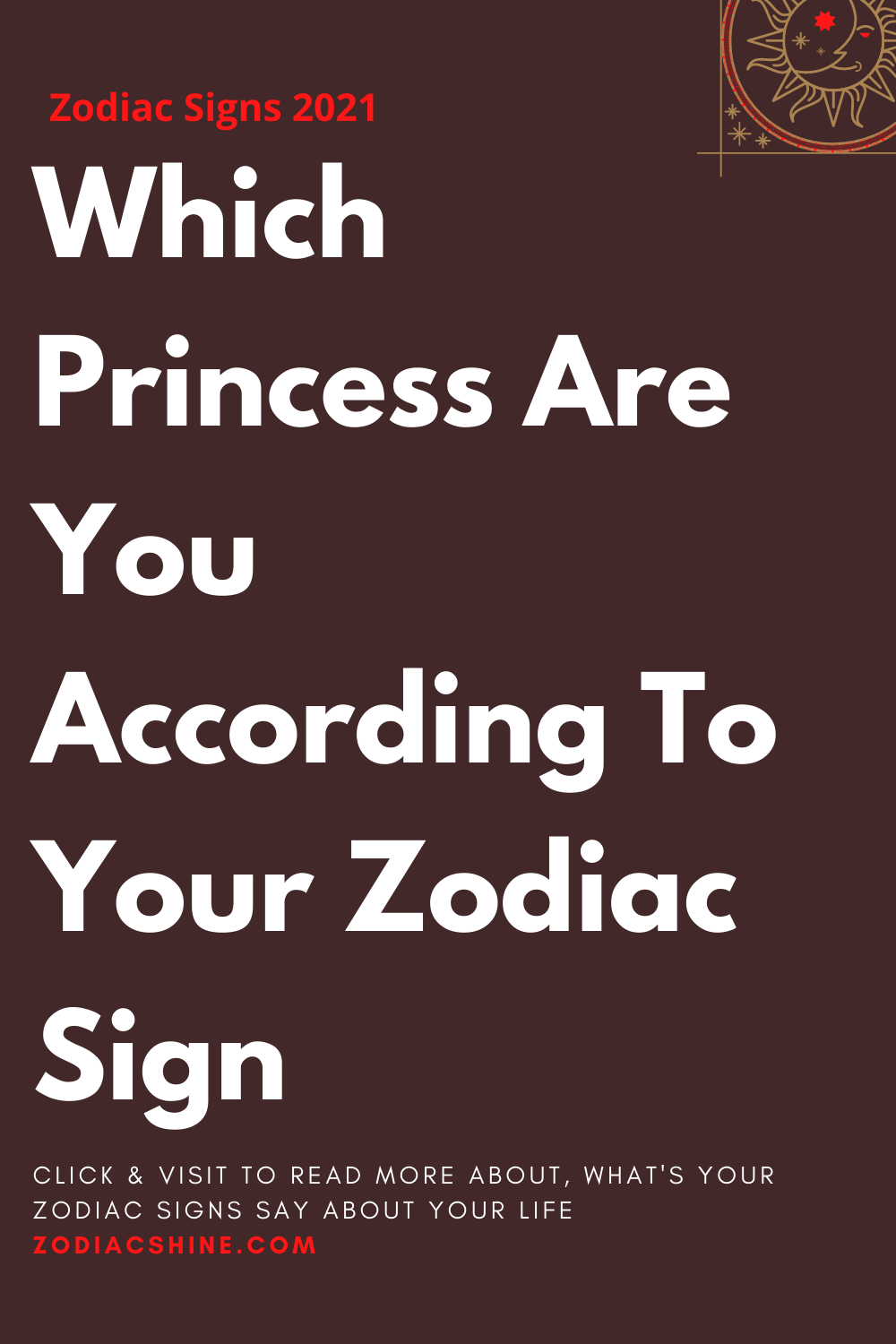 Which Princess Are You According To Your Zodiac Sign