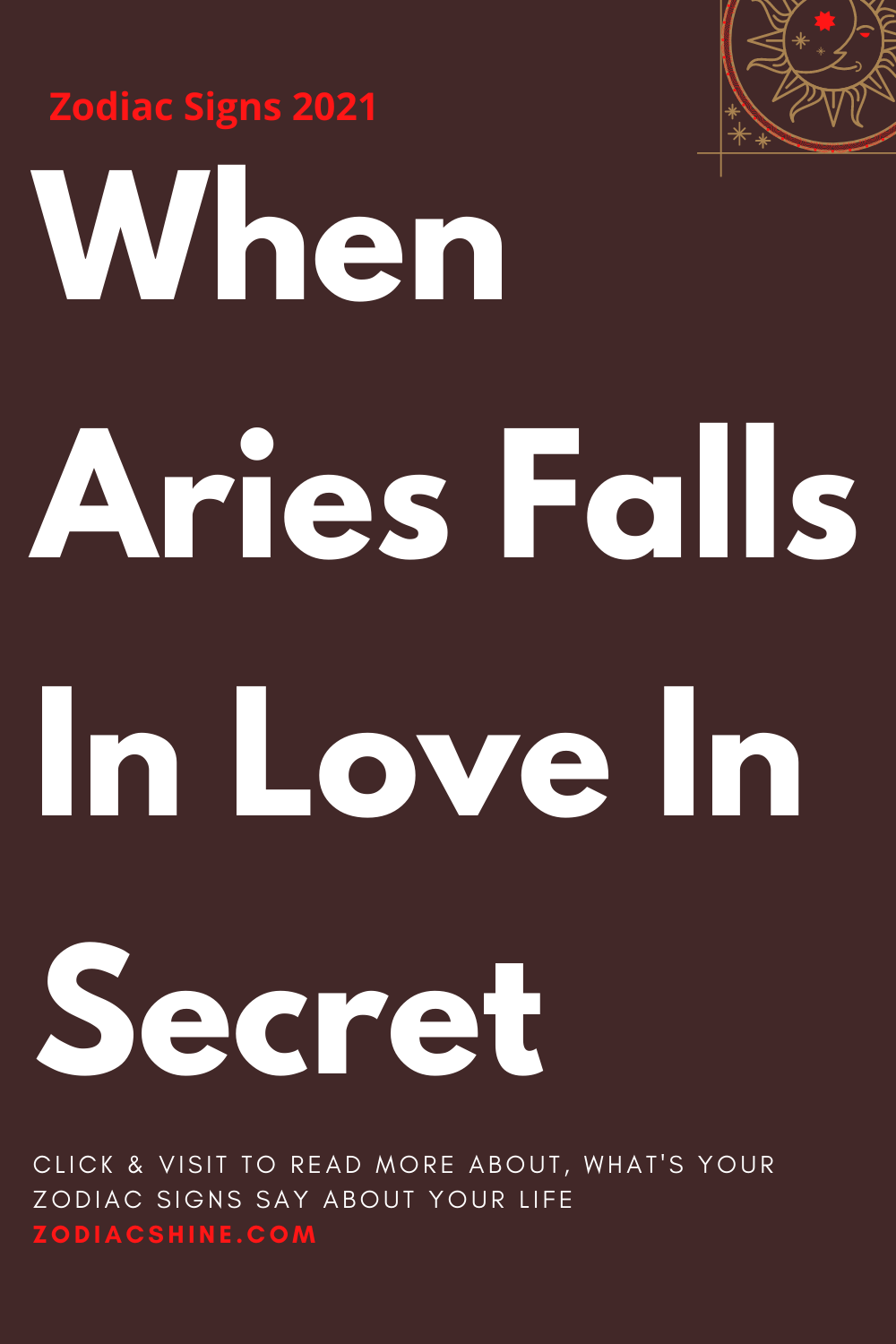 When Aries Falls In Love In Secret