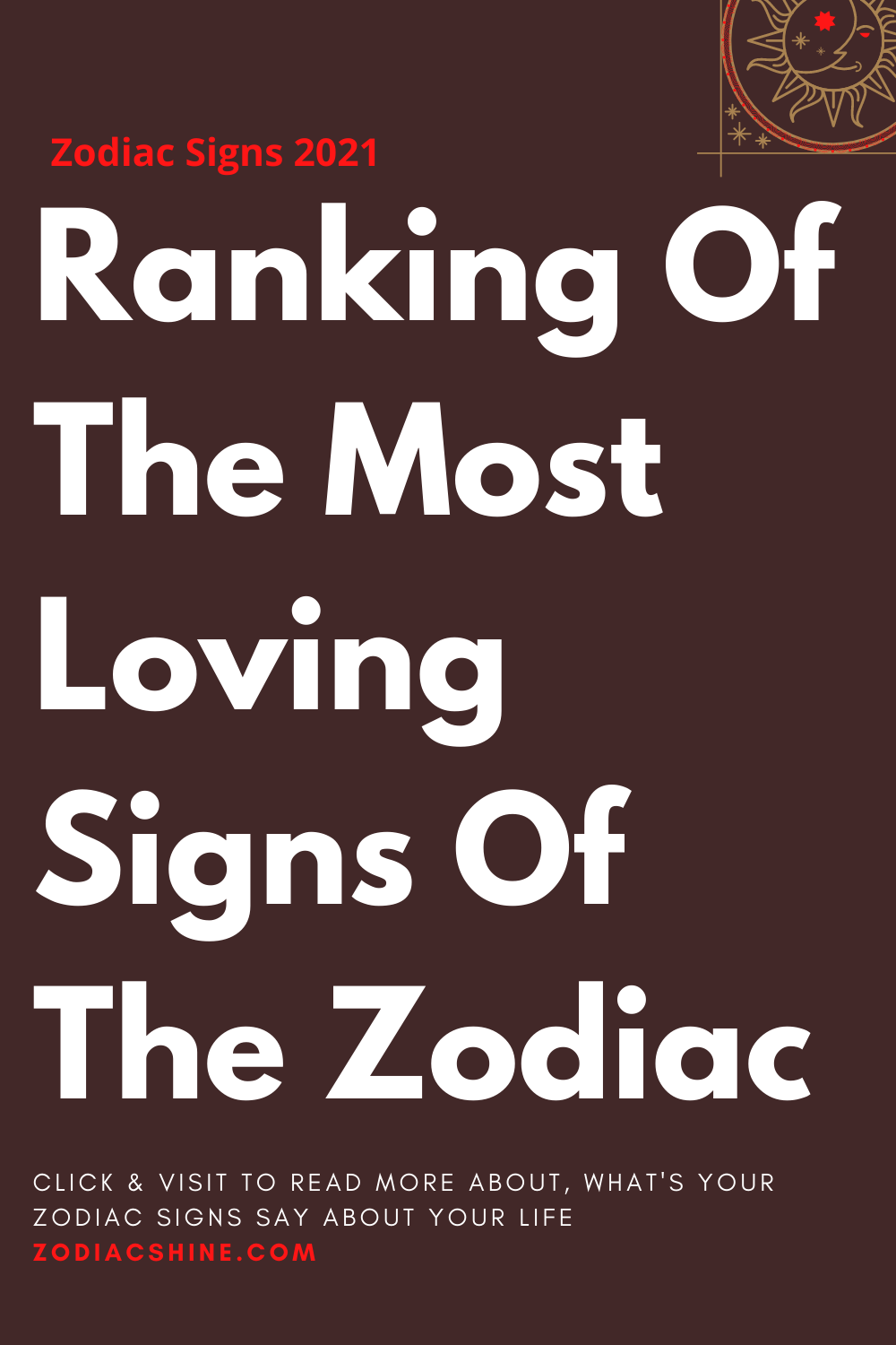 Ranking Of The Most Loving Signs Of The Zodiac