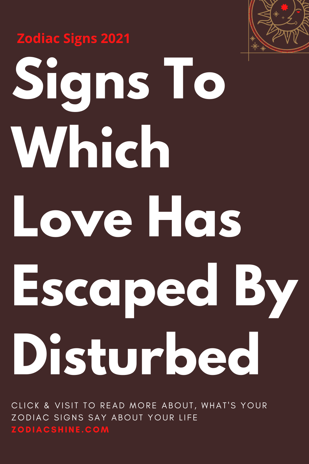 Signs To Which Love Has Escaped By Disturbed
