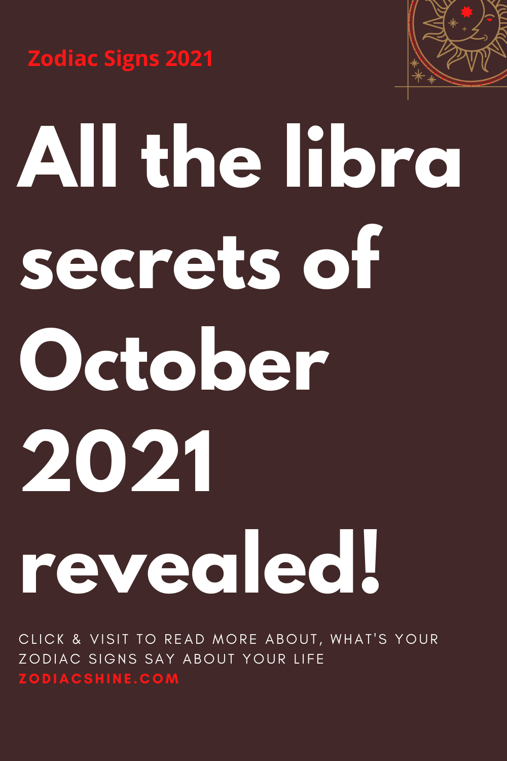 All the libra secrets of October 2021 revealed!