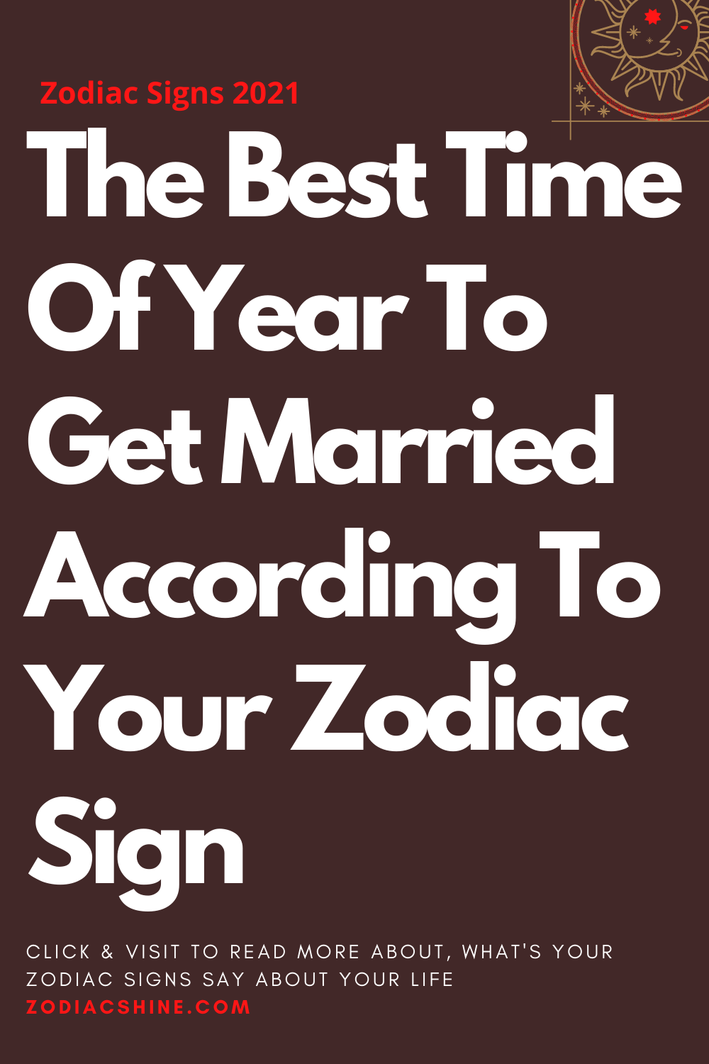 The Best Time Of Year To Get Married According To Your Zodiac Sign