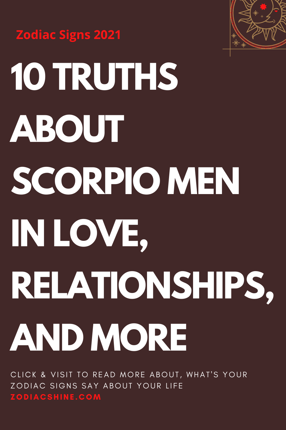 10 TRUTHS ABOUT SCORPIO MEN IN LOVE, RELATIONSHIPS, AND MORE