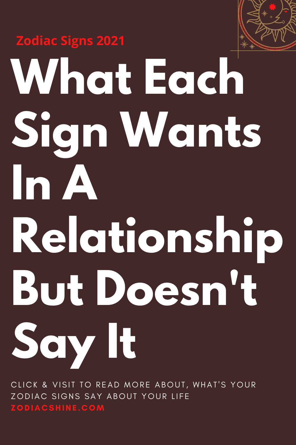 What Each Sign Wants In A Relationship But Doesn't Say It