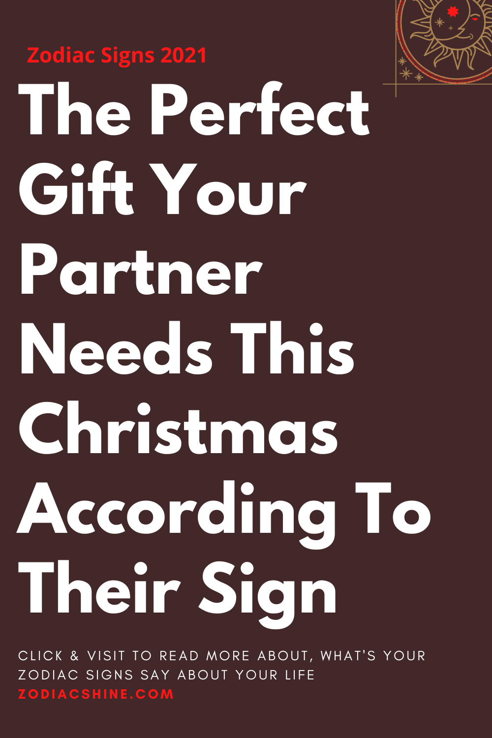 The Perfect Gift Your Partner Needs This Christmas According To Their Sign