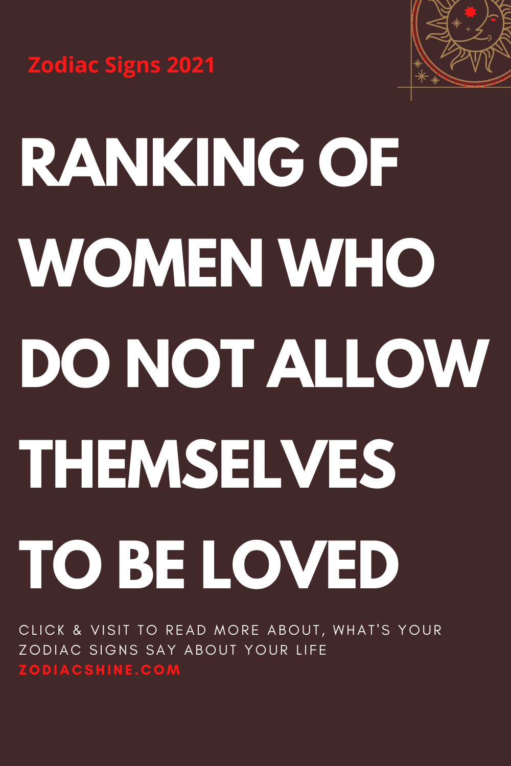 RANKING OF WOMEN WHO DO NOT ALLOW THEMSELVES TO BE LOVED