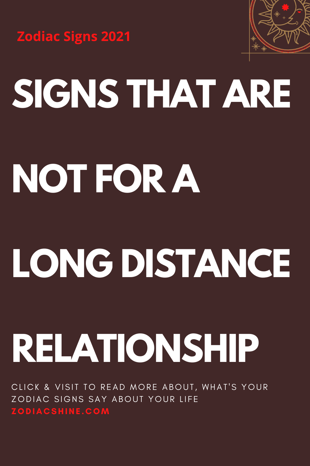 SIGNS THAT ARE NOT FOR A LONG DISTANCE RELATIONSHIP