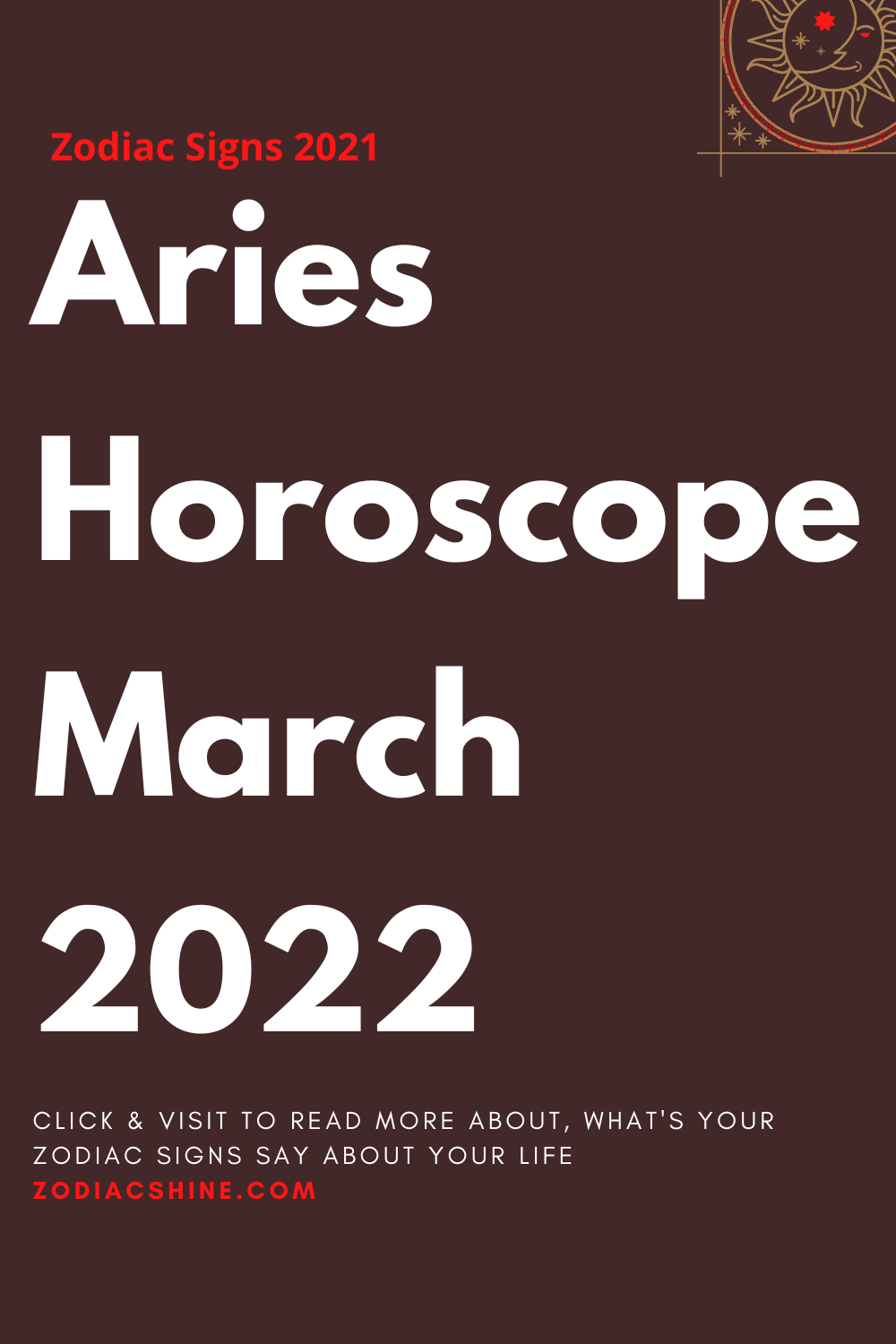 Aries Horoscope March 2022