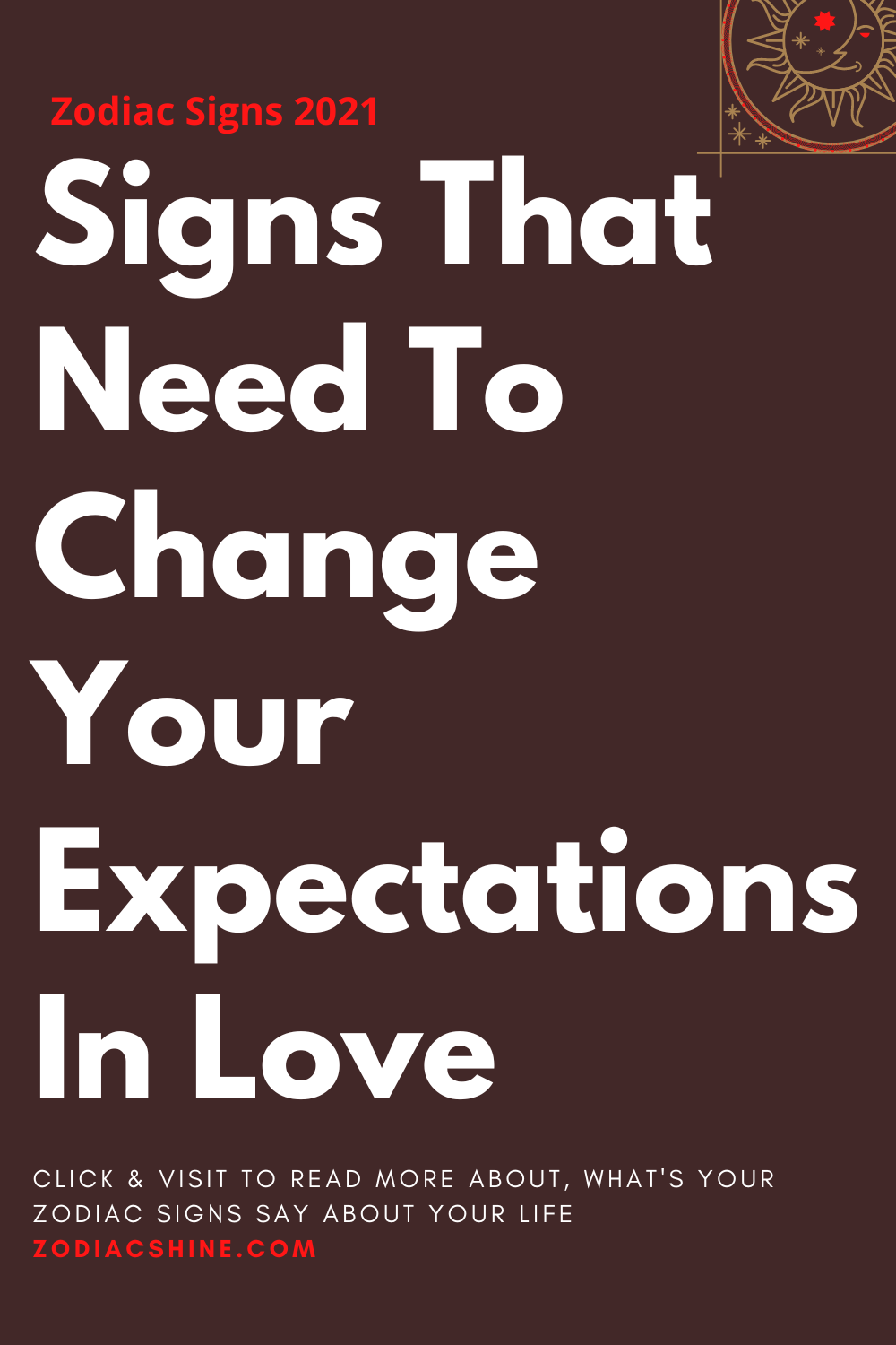Signs That Need To Change Your Expectations In Love