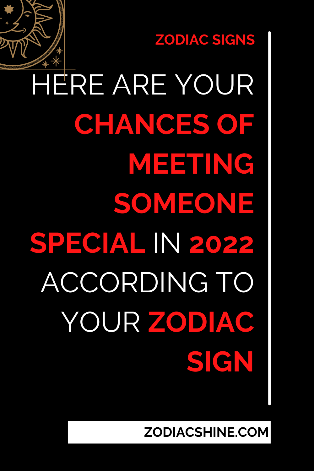 Here Are Your Chances Of Meeting Someone Special In 2022 According To Your Zodiac Sign