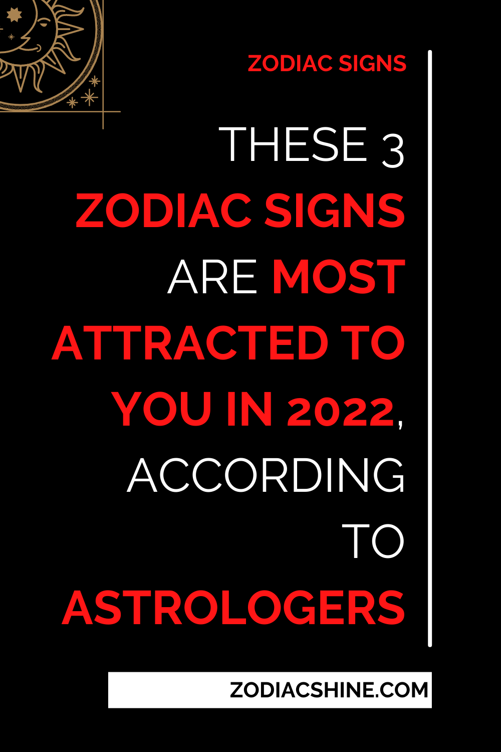 These 3 Zodiac Signs Are Most Attracted To You In 2022 According To Astrologers